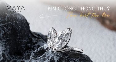 CHỌN KIM CƯƠNG NHÂN TẠO PHONG THỦY HỢP MỆNH, THU HÚT TÀI LỘC