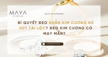 BÍ QUYẾT ĐEO NHẪN KIM CƯƠNG NỮ HÚT TÀI LỘC? ĐEO KIM CƯƠNG CÓ MAY MẮN?