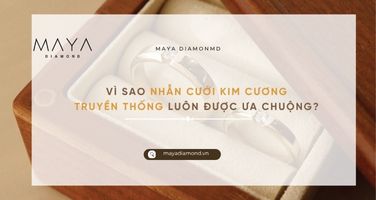 VÌ SAO NHẪN CƯỚI KIM CƯƠNG TRUYỀN THỐNG LUÔN ĐƯỢC ƯA CHUỘNG?