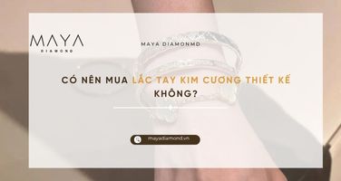 CÓ NÊN MUA LẮC TAY KIM CƯƠNG THIẾT KẾ KHÔNG?