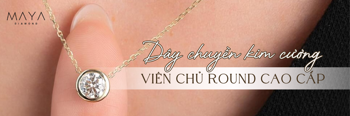 DÂY CHUYỀN KIM CƯƠNG VIÊN CHỦ ROUND CAO CẤP CHẾ TÁC RIÊNG