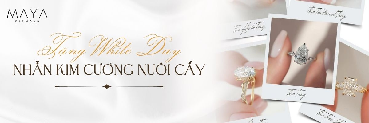 GỢI Ý NHỮNG MẪU NHẪN KIM CƯƠNG NUÔI CẤY TẶNG WHITE DAY