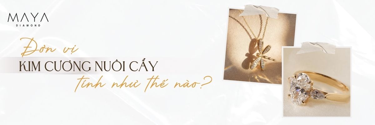 ĐƠN VỊ KIM CƯƠNG NUÔI CẤY TÍNH NHƯ THẾ NÀO? BẢNG QUY ĐỔI CARAT