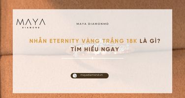 NHẪN ETERNITY VÀNG TRẮNG 18K LÀ GÌ? TÌM HIỂU NGAY
