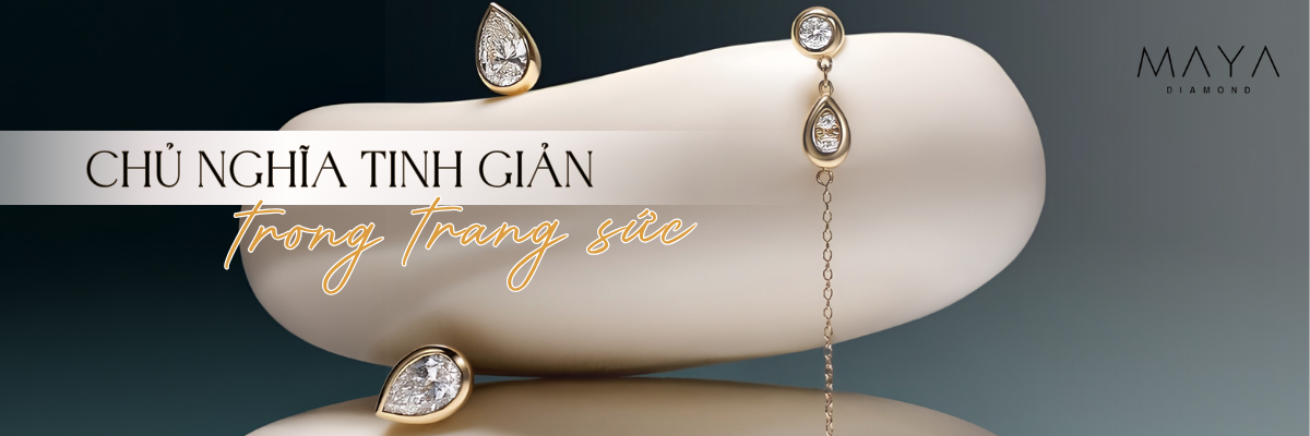 NGHỆ THUẬT TỪ CHỦ NGHĨA TINH GIẢN TRONG TRANG SỨC CAO CẤP
