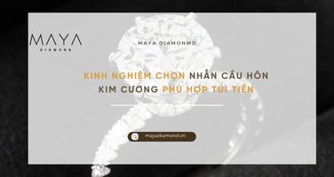 KINH NGHIỆM CHỌN NHẪN CẦU HÔN KIM CƯƠNG PHÙ HỢP TÚI TIỀN