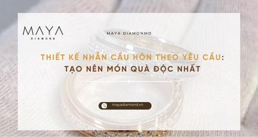 THIẾT KẾ NHẪN CẦU HÔN THEO YÊU CẦU: TẠO NÊN MÓN QUÀ ĐỘC NHẤT