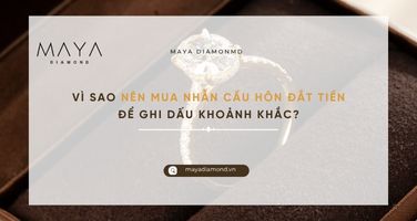 VÌ SAO NÊN MUA NHẪN CẦU HÔN ĐẮT TIỀN ĐỂ GHI DẤU KHOẢNH KHẮC?