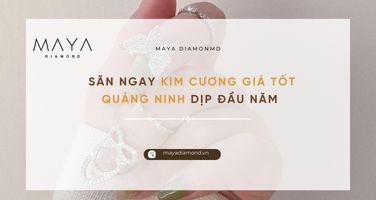 SĂN NGAY KIM CƯƠNG NHÂN TẠO GIÁ TỐT QUẢNG NINH DỊP ĐẦU NĂM
