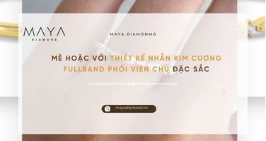 MÊ HOẶC VỚI THIẾT KẾ NHẪN KIM CƯƠNG FULLBAND PHỐI VIÊN CHỦ ĐẶC SẮC