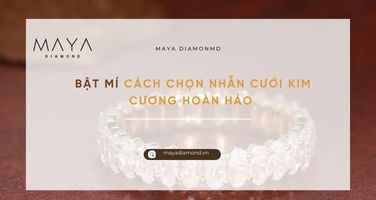 BẬT MÍ CÁCH CHỌN NHẪN CƯỚI KIM CƯƠNG HOÀN HẢO