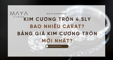 KIM CƯƠNG TRÒN 4.5LY BAO NHIÊU CARAT? BẢNG GIÁ KIM CƯƠNG TRÒN  MỚI NHẤT