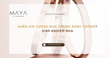 NHẪN KIM CƯƠNG MUA ONLINE ĐƯỢC KHÔNG? KINH NGHIỆM MUA