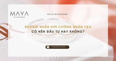 REVIEW NHẪN KIM CƯƠNG NHÂN TẠO: CÓ NÊN ĐẦU TƯ HAY KHÔNG?