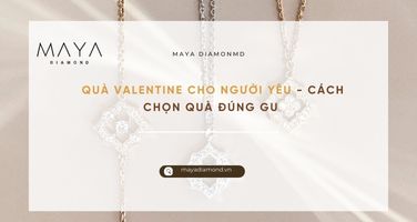 QUÀ VALENTINE CHO NGƯỜI YÊU - CÁCH CHỌN QUÀ ĐÚNG GU