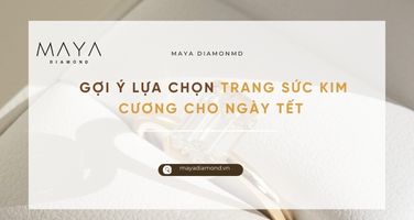 GỢI Ý LỰA CHỌN TRANG SỨC KIM CƯƠNG CHO NGÀY TẾT