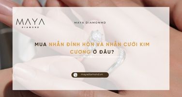 MUA NHẪN ĐÍNH HÔN VÀ NHẪN CƯỚI KIM CƯƠNG Ở ĐÂU?