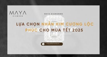 LỰA CHỌN NHẪN KIM CƯƠNG LỘC PHÚC CHO MÙA TẾT 2025 