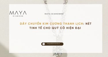 DÂY CHUYỀN KIM CƯƠNG THANH LỊCH: NÉT TINH TẾ CHO QUÝ CÔ HIỆN ĐẠI