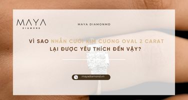 VÌ SAO NHẪN CƯỚI KIM CƯƠNG OVAL 2 CARAT LẠI ĐƯỢC YÊU THÍCH ĐẾN VẬY?