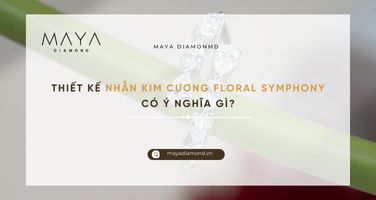 THIẾT KẾ NHẪN KIM CƯƠNG FLORAL SYMPHONY CÓ Ý NGHĨA GÌ?