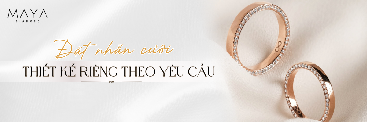 ĐẶT NHẪN CƯỚI THIẾT KẾ RIÊNG THEO YÊU CẦU THÁNG 7 MÙA CƯỚI
