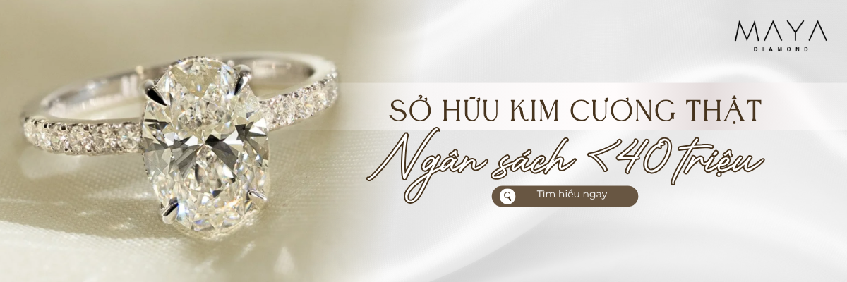 SỞ HỮU KIM CƯƠNG THẬT NGÂN SÁCH DƯỚI 40 TRIỆU DỄ DÀNG