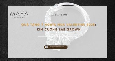 QUÀ TẶNG Ý NGHĨA MÙA VALENTINE 2025: KIM CƯƠNG LAB GROWN