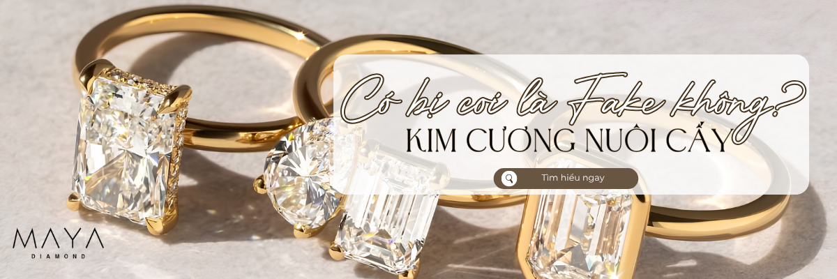 KIM CƯƠNG NUÔI CẤY CÓ BỊ COI LÀ FAKE KHÔNG VÀ SỰ THẬT CẦN BIẾT