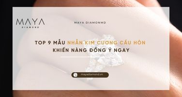 TOP 9 MẪU NHẪN KIM CƯƠNG CẦU HÔN KHIẾN NÀNG ĐỒNG Ý NGAY