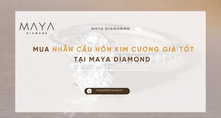 MUA NHẪN CẦU HÔN KIM CƯƠNG GIÁ TỐT TẠI MAYA DIAMOND