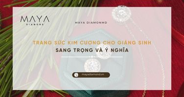 TRANG SỨC KIM CƯƠNG CHO GIÁNG SINH SANG TRỌNG VÀ Ý NGHĨA